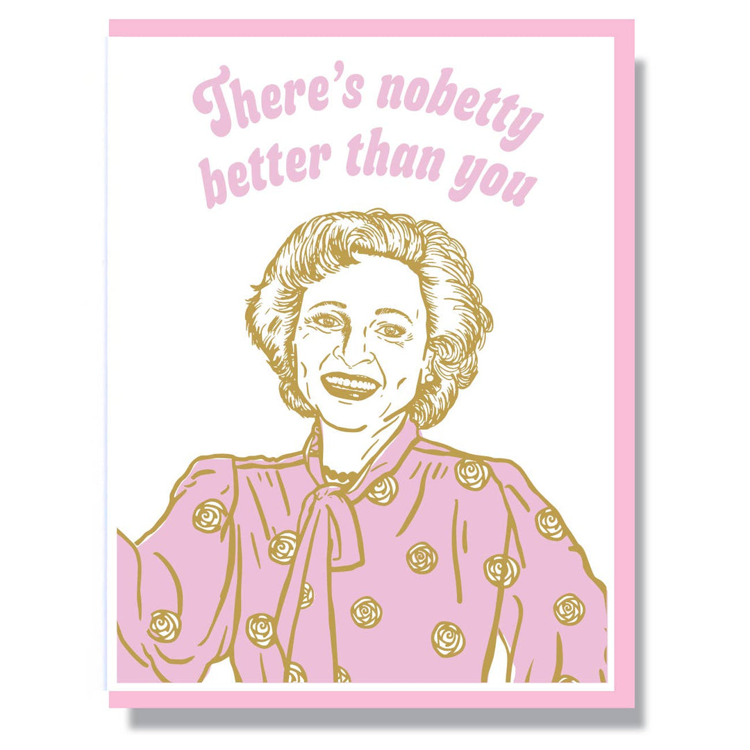 RIP Betty White Card (Nobetty Better Than You)